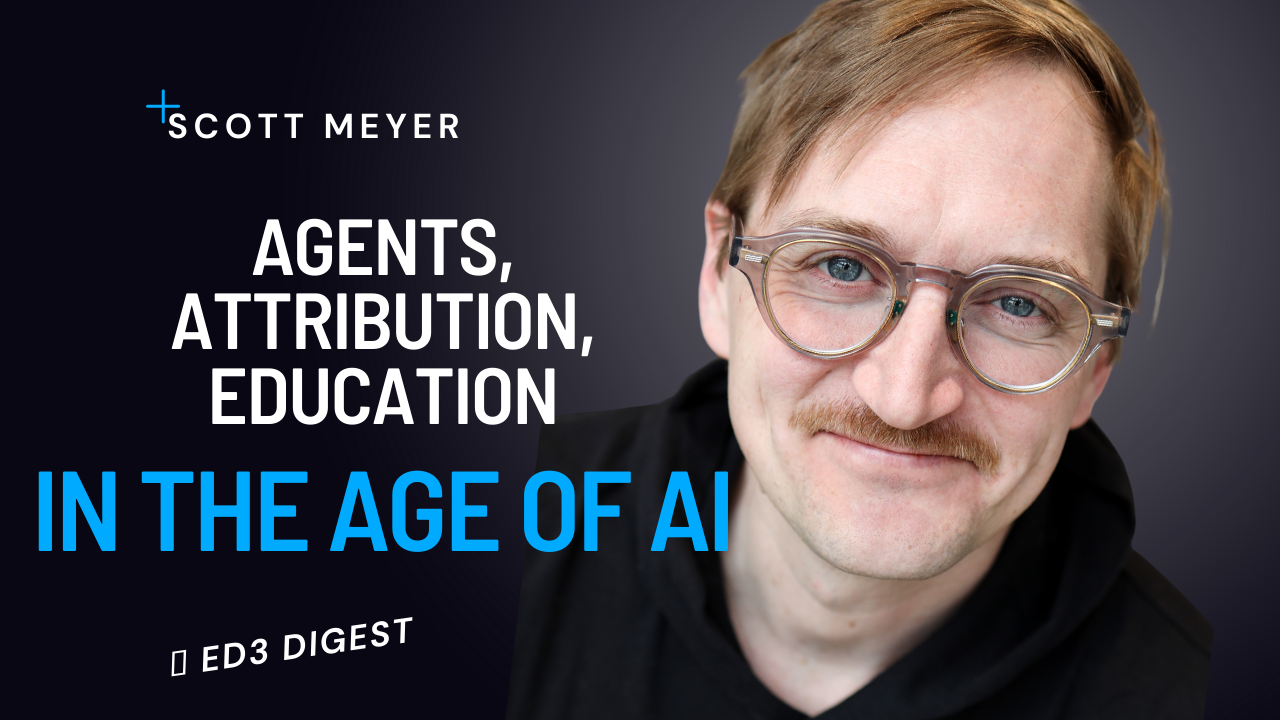 🗞 Agents, Attribution, Education in the Age of AI