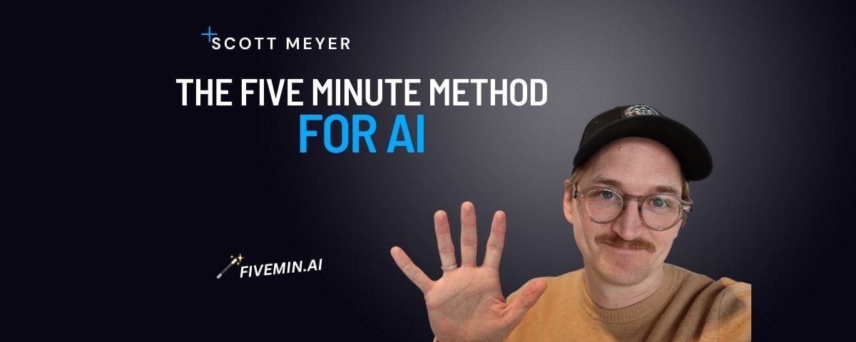 The Five Min AI Method